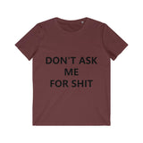 DON'T ASK ME FOR SHIT TEE-T-Shirt-Printify-Burgundy-S-PLATINUM REXZ-PREXZ