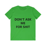 DON'T ASK ME FOR SHIT TEE-T-Shirt-Printify-Green-S-PLATINUM REXZ-PREXZ