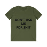 DON'T ASK ME FOR SHIT TEE-T-Shirt-Printify-Khaki-S-PLATINUM REXZ-PREXZ