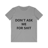 DON'T ASK ME FOR SHIT TEE-T-Shirt-Printify-Opal-S-PLATINUM REXZ-PREXZ