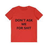 DON'T ASK ME FOR SHIT TEE-T-Shirt-Printify-Red-S-PLATINUM REXZ-PREXZ