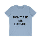 DON'T ASK ME FOR SHIT TEE-T-Shirt-Printify-Sky Blue-S-PLATINUM REXZ-PREXZ