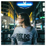 Just Do Nothing Sweater-Hoodies & Sweatshirts-My style 1314-PLATINUM REXZ-PREXZ