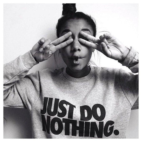 Just Do Nothing Sweater-Hoodies & Sweatshirts-My style 1314-PLATINUM REXZ-PREXZ