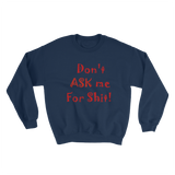 PREXZ Don't ASK me For SHIT Sweater-Hoodies & Sweatshirts-PLATINUM REXZ-Navy-S-PLATINUM REXZ-PREXZ